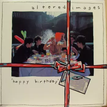 Altered Images: Happy Birthday