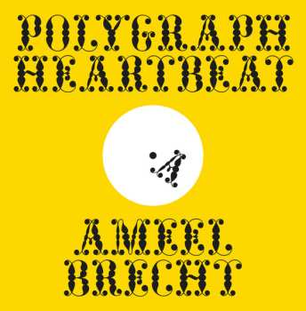 LP Brecht Ameel: Polygraph Heartbeat LTD