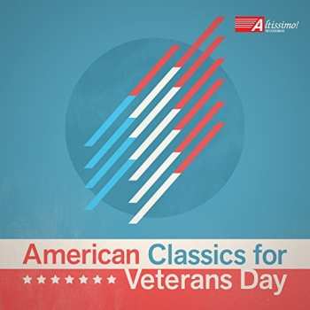 Album American Classics For Veterans / Various: American Classics For Veterans