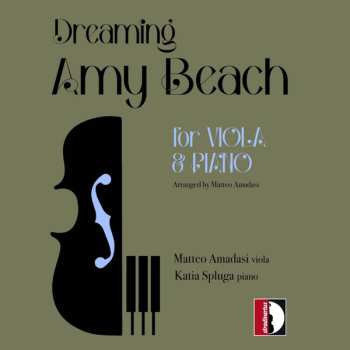 CD Amy Marcy Cheney Beach: Dreaming Amy Beach (For Viola & Piano)