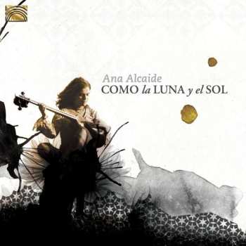 CD Ana Alcaide: Como La Luna Y El Sol