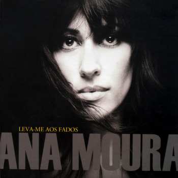 Album Ana Moura: Leva-me Aos Fados