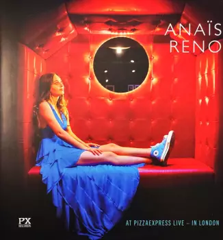 Anais Reno: At Pizzaexpress Live - in London