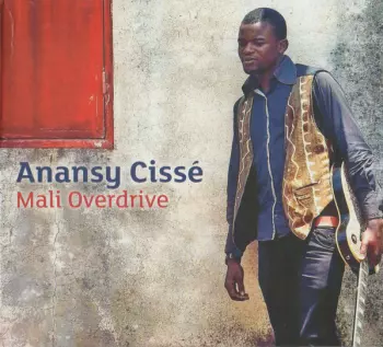 Anansy Cissé: Mali Overdrive