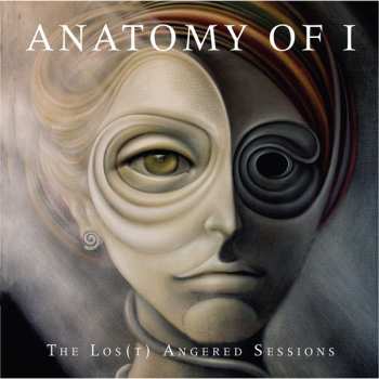 CD Anatomy Of I: The Los(T) Angered Sessions
