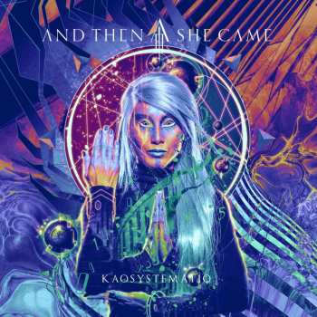 CD And Then She Came: Kaosystematiq