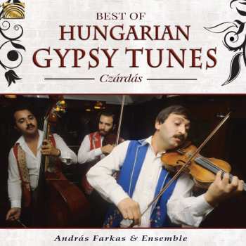 Album András Farkas And Ensemble: Best Of Hungarian Gypsy Tunes