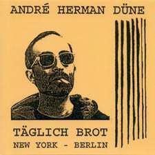 CD André Herman Düne: Täglich Brot New York - Berlin