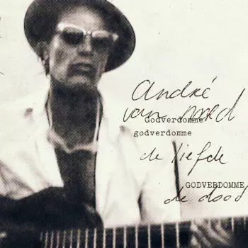 André van Noord: Godverdomme Godverdomme De Liefde Godverdomme De Dood