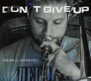 CD Andrea Andreoli: Don't Give Up