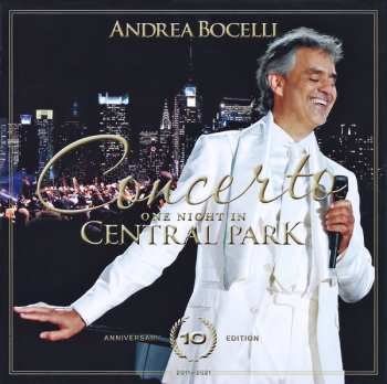 CD Andrea Bocelli: Concerto: One Night In Central Park 10th Anniversary Edition