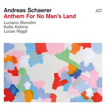 CD Andreas Schaerer: Anthem For No Man's Land