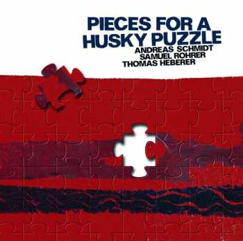 Album Samuel Rohrer:  Pieces For A Husky Puzzle