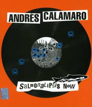 Album Andrés Calamaro: Salmonalipsis Now