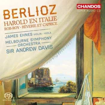 SACD Andrew Davis: Berlioz: Harold En Italie. Rob-Roy. Rêverie Et Caprice