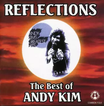 Andy Kim: Reflections: The Best of Andy Kim