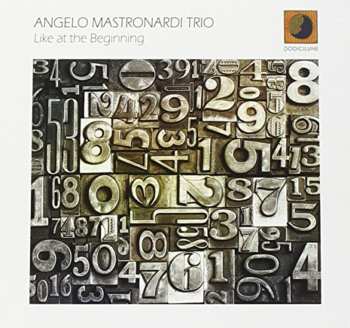 Album Angelo Mastronardi Trio: Like At The Beginning