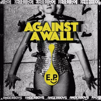 Angerboys: Against A Wall