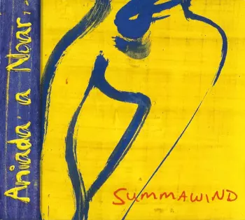 Aniada A Noar: Summawind