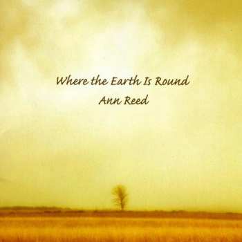 Album Ann Reed: Where The Earth Is Round
