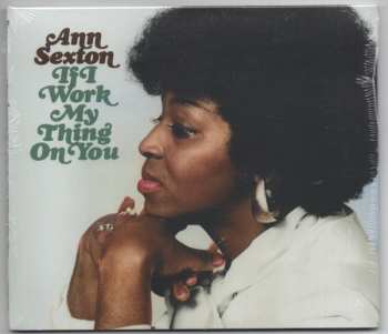 Album Ann Sexton: If I Work My Thing On You