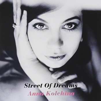 Album Anna Kolchina: Street Of Dreams