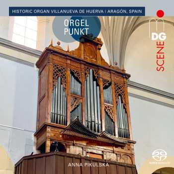 Album Anna Pikulska: Historic Organ Villanueva De Huerva