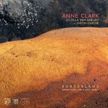 2LP Anne Clark: Borderland (Found Music For A Lost World)