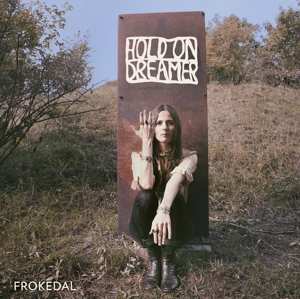 Album Anne Lise Frøkedal: Hold On Dreamer