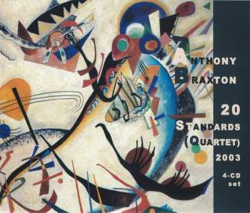 Album Anthony Braxton: 20 Standards (Quartet) 2003