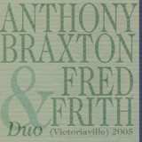 Album Anthony Braxton: Duo (Victoriaville) 2005