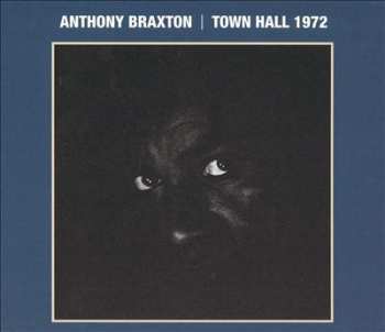 CD Anthony Braxton: Town Hall 1972