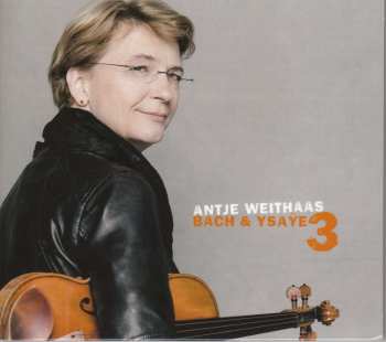 CD Antje Weithaas: Bach & Ysaÿe 3