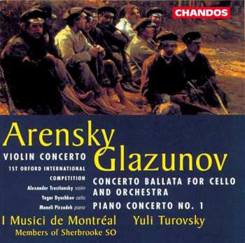 Album Alexander Glazunov: Violin Concerto / Concerto Ballata For Cello And Orchestra; Piano Concerto No. 1