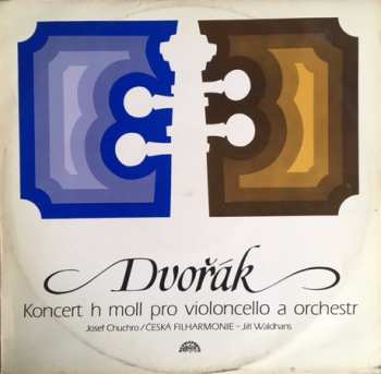 LP Antonín Dvořák: Koncert H Moll Pro Violoncello A Orchestr
