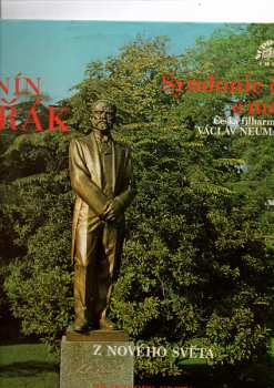 LP Antonín Dvořák: Symfonie Č. 9 E Moll, Z Nového Svĕta (Из Нового Света - Aus Der Neuen Welt - From The New World)