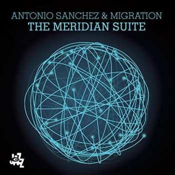 CD Antonio Sánchez: The Meridian Suite