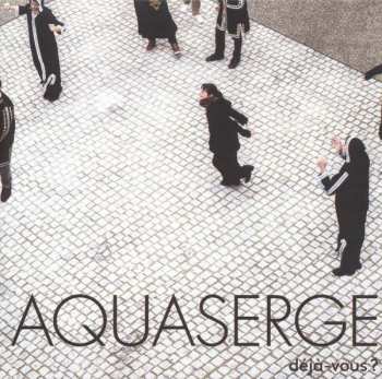 LP Aquaserge: Déjà-vous ?