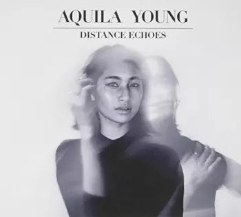 Aquila Young: Distance Echoes