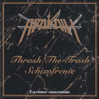 Album Arakain: Thrash The Trash • Schizofrenie