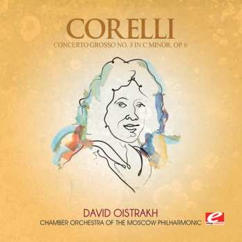 CD Arcangelo Corelli: Concerto Grosso 3 C Minor