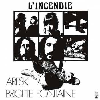 CD Areski - Brigitte Fontaine: L'Incendie