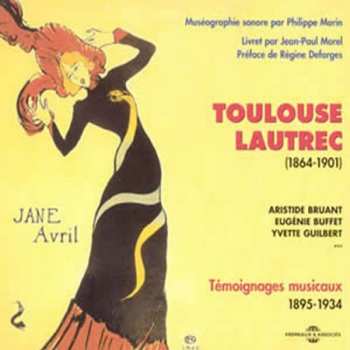 Album Various: Toulouse Lautrec (Témoignages Musicaux 1895 - 1934)