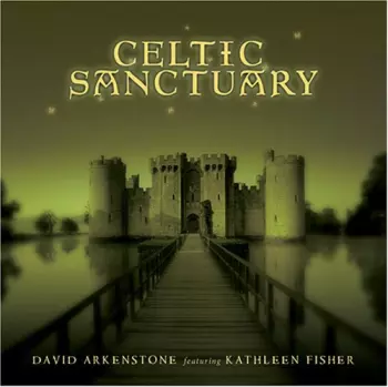 David Arkenstone: Celtic Sanctuary