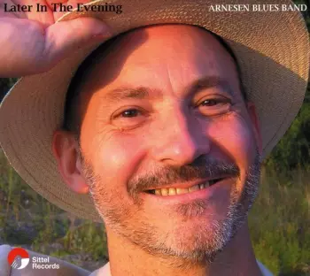 Arnesen Blues Band: Later In The Evening