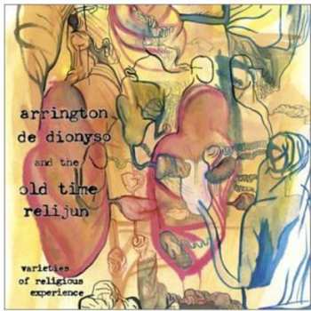 Album Arrington De Dionyso: Varieties of Religious Experience