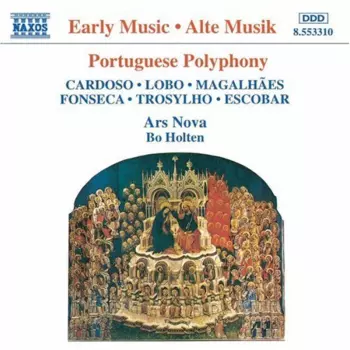 Bo Holten: Portuguese Polyphony (Cardoso . Lobo . Magalhães . Fonseca . Trosylho . Escobar)