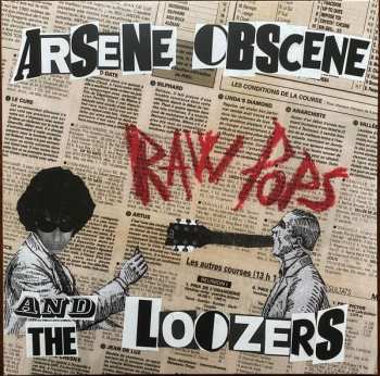 Album Arsene Obscene And The Loozers: Raw Pops