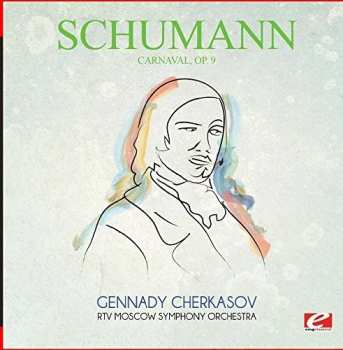 Album Robert Schumann: Faschingsschwank Aus Wien Op. 26 And Carnaval Op. 9