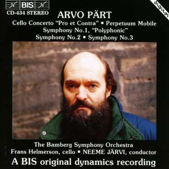 Album Arvo Pärt: Cello Concerto "Pro Et Contra" ■ Perpetuum Mobile ■ Symphony No. 1, "Polyphonic" ■ Symphony No. 2 ■ Symphony No. 3